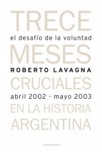 Descargar El desafío de la voluntad. Trece meses cruciales en la historia argentina pdf, epub, ebook