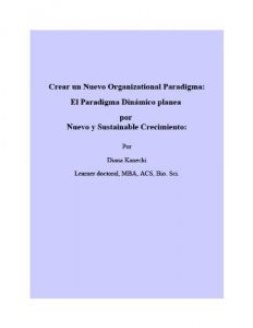 Descargar Crear un Nuevo Organizational Paradigma:  El Paradigma Dinámico planea   por  Nuevo y Sustainable Crecimiento: pdf, epub, ebook