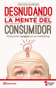 Descargar Desnudando la mente del consumidor pdf, epub, ebook