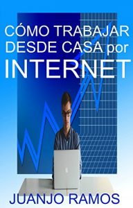 Descargar Cómo trabajar desde casa por Internet pdf, epub, ebook