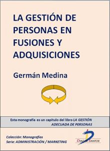 Descargar La gestión de personas en fusiones y adquisiciones (Capítulo del libro La gestión adecuada de personas): 1 pdf, epub, ebook