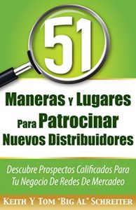 Descargar 51 Maneras Y Lugares Para Patrocinar Nuevos Distribuidores: Descubre Prospectos Calificados Para Tu Negocio De Redes De Mercadeo pdf, epub, ebook
