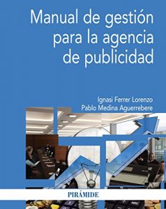 Descargar Manual de gestión para la agencia de publicidad (Economía Y Empresa) pdf, epub, ebook