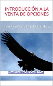 Descargar Introducción a la Venta de Opciones: Iron Condors. Iron Butterflies. pdf, epub, ebook