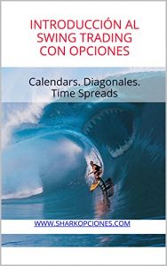 Descargar Introducción al Swing Trading con Opciones: Calendars. Diagonales. Time Spreads pdf, epub, ebook
