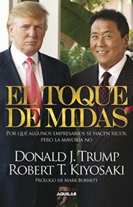 Descargar El toque de Midas: Por qué algunos empresarios se hacen ricos, pero la mayoría no pdf, epub, ebook