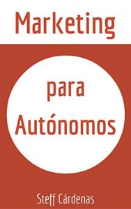 Descargar Marketing para autónomos: Aprende a vender tus servicios en Internet pdf, epub, ebook