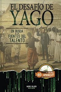 Descargar El Desafío de Yago: En busca de las Fuentes del Talento pdf, epub, ebook