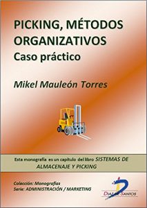 Descargar Picking. Métodos organizativos. ( Este capitulo pertenece al libro Sistemas de almacenaje y picking ) pdf, epub, ebook