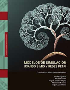 Descargar Modelos de Simulaciòn usando SIMIO y Redes de Petri pdf, epub, ebook