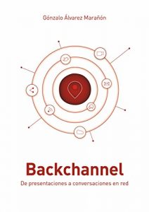 Descargar Backchannel: De presentaciones a conversaciones en red pdf, epub, ebook