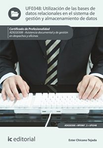 Descargar Utilización de las bases de datos relacionales en el sistema de gestión y almacenamiento de datos. ADGG0308 pdf, epub, ebook