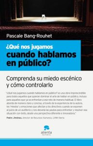 Descargar ¿Qué nos jugamos cuando hablamos en público?: Comprenda su miedo escénico y cómo controlarlo pdf, epub, ebook