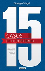 Descargar 15 casos de éxito probado. Cómo la actitud de las empresas nos ayuda a superar los momentos de crisis. pdf, epub, ebook