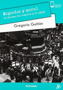 Descargar Negocios y moral: El dilema del camello y la aguja (Persona y cultura) pdf, epub, ebook