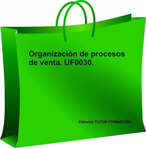 Descargar Organización de procesos de venta. UF0030. pdf, epub, ebook