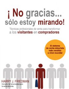 Descargar ¡No gracias… Sólo estoy mirando!: Técnicas Profesionales de venta para convertir visitantes en compradores pdf, epub, ebook
