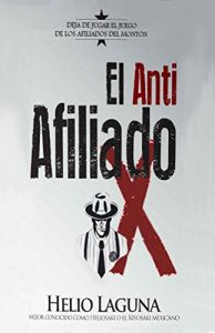 Descargar El Anti Afiliado X: Deja de jugar el juego de los afiliados del montón pdf, epub, ebook