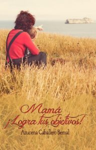Descargar Mamá ¡Logra tus Objetivos! pdf, epub, ebook