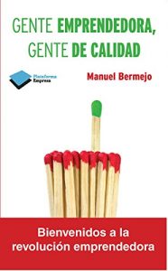 Descargar Gente emprendedora, gente de calidad (Empresa (plataforma)) pdf, epub, ebook