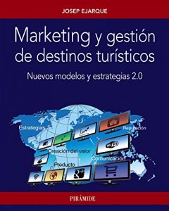 Descargar Marketing y gestión de destinos turísticos (Empresa Y Gestión) pdf, epub, ebook