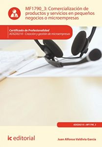 Descargar Comercialización de productos y servicios en pequeños negocios o microempresas. ADGD0210 pdf, epub, ebook