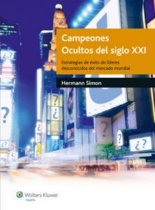 Descargar Campeones ocultos del Siglo XXI: Estrategias de éxito de líderes desconocidos del mercado mundial pdf, epub, ebook