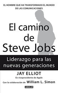 Descargar El camino de Steve Jobs: El hombre que ha transformado el mundo de las comunicaciones pdf, epub, ebook