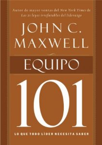 Descargar Equipo 101: Lo que todo líder necesita saber (101 (Thomas Nelson)) pdf, epub, ebook