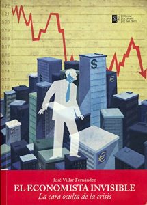 Descargar El Economista Invisible: La Cara Oculta de la Crisis pdf, epub, ebook