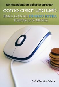 Descargar Como crear una web para ganar dinero extra todos los meses (sin necesidad de saber programar) pdf, epub, ebook