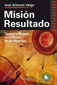 Descargar MISIÓN RESULTADO: técnica y misterio en el mundo de los negocios pdf, epub, ebook