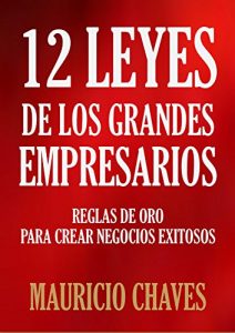 Descargar 12 Leyes de los Grandes Empresarios (Timeless Wisdom Collection) pdf, epub, ebook