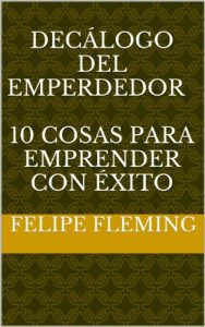 Descargar Decálogo del EMperdedor – 10 cosas para emprender con éxito pdf, epub, ebook
