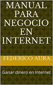 Descargar Manual para Negocio en Internet: Ganar dinero en Internet pdf, epub, ebook
