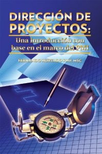 Descargar Dirección de Proyectos: Una Introducción con base en el marco del PMI pdf, epub, ebook