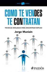 Descargar Como te vendes te contratan: Técnicas infalibles para encontrar empleo pdf, epub, ebook