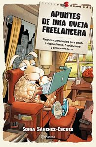 Descargar Apuntes de una oveja freelancera: Finanzas personales para gente independiente, freelanceros y emprendedores pdf, epub, ebook