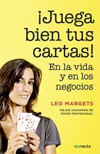 Descargar ¡Juega bien tus cartas!: En la vida y en los negocios pdf, epub, ebook