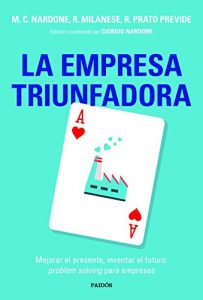 Descargar La empresa triunfadora: Mejorar el presente, inventar el futuro: problem solving para empresas pdf, epub, ebook