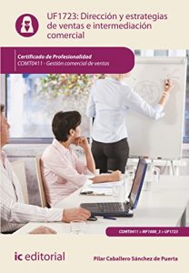 Descargar Dirección y estrategias de ventas e intermediación comercial. COMT0411 pdf, epub, ebook