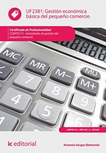 Descargar Gestión económica básica del pequeño comercio. COMT0112 pdf, epub, ebook