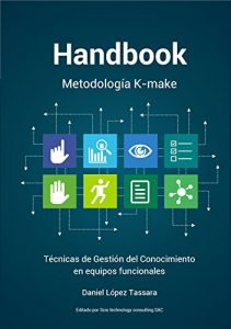Descargar Handbook Metodología K-make: Técnicas de Gestión del Conocimiento en equipos funcionales pdf, epub, ebook