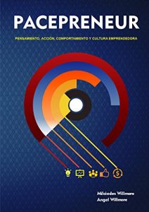 Descargar PACEPRENEUR: Pensamiento Accion Comportamiento y Cultura Emprendedora pdf, epub, ebook