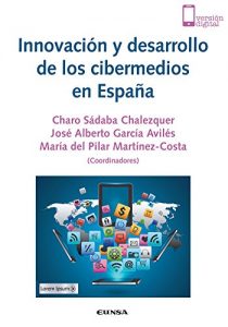 Descargar Innovación y desarrollo de los cibermedios en España pdf, epub, ebook