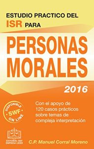 Descargar Estudio Práctico del ISR para Personas Morales 2016 pdf, epub, ebook