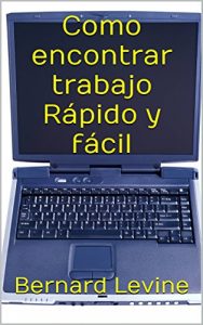 Descargar Como encontrar trabajo Rápido y fácil. pdf, epub, ebook