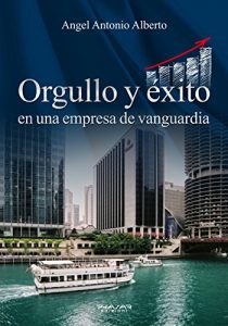 Descargar Orgullo y éxito en una empresa de vanguardia pdf, epub, ebook