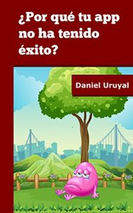 Descargar ¿Por qué tu app no ha tenido éxito?: La respuesta a tu alcance. pdf, epub, ebook