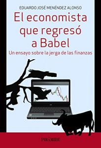 Descargar El economista que regresó a Babel (Empresa Y Gestión) pdf, epub, ebook